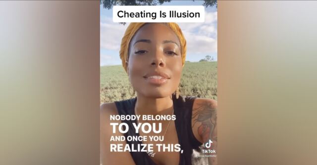 Woman Says Cheating Is Just An Illusion! &quot;Nobody Belongs To You&quot;