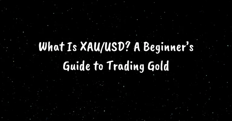 What Is XAU/USD? A Beginner’s Guide to Trading Gold