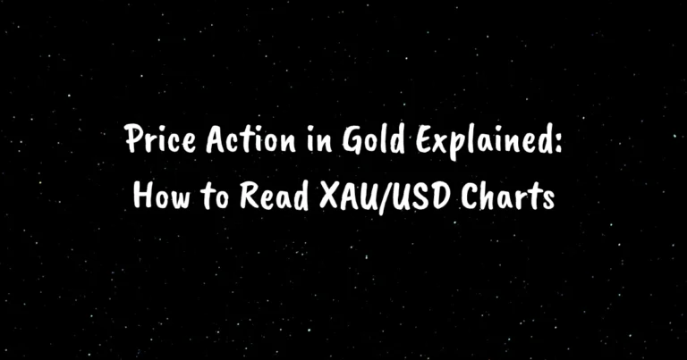 Price Action in Gold Explained: How to Read XAU/USD Charts