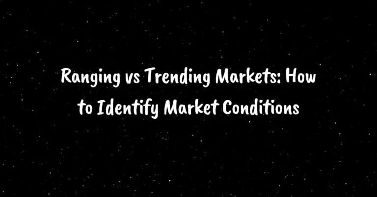 Ranging vs Trending Markets: How to Identify Market Conditions