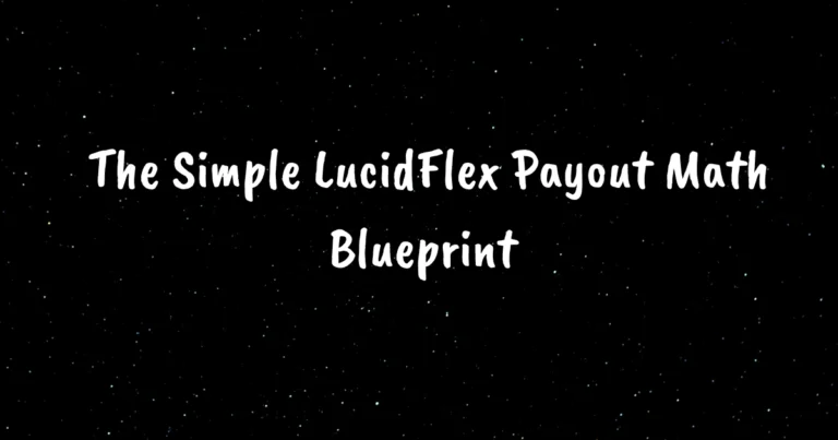 The Simple LucidFlex Payout Math Blueprint
