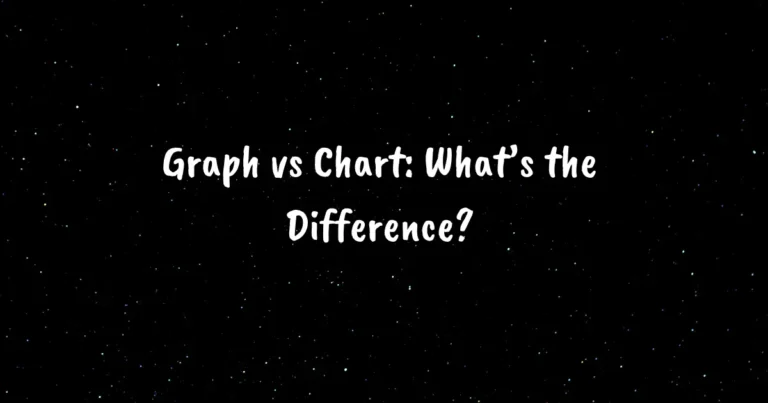 Graph vs Chart: What’s the Difference?