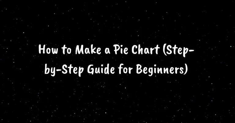 How-to-Make-a-Pie-Chart-Step-by-Step-Guide-for-Beginners