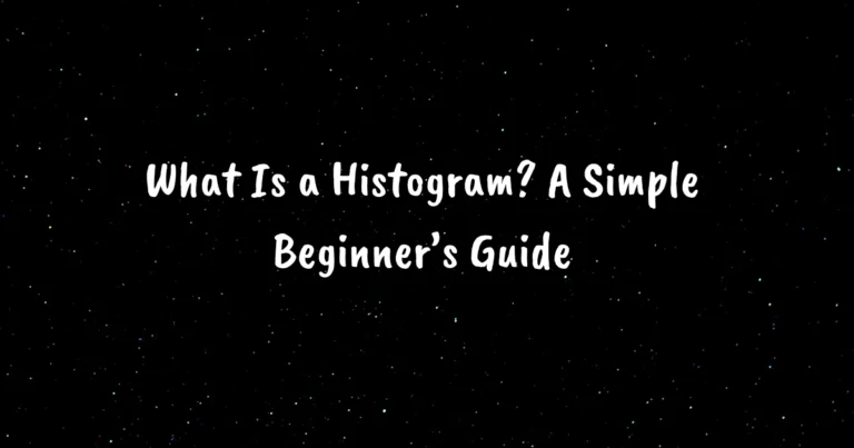 What Is a Histogram? A Simple Beginner’s Guide