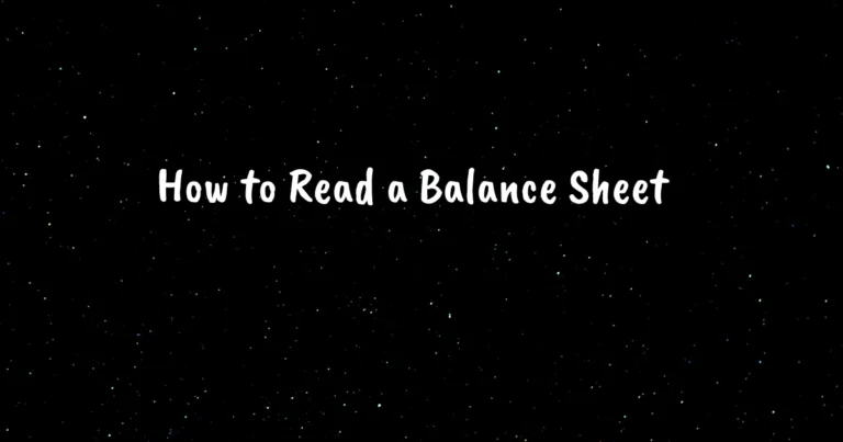 How to Read a Balance Sheet (Beginner’s Guide)