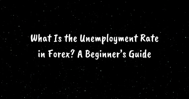 What Is the Unemployment Rate in Forex? A Beginner’s Guide