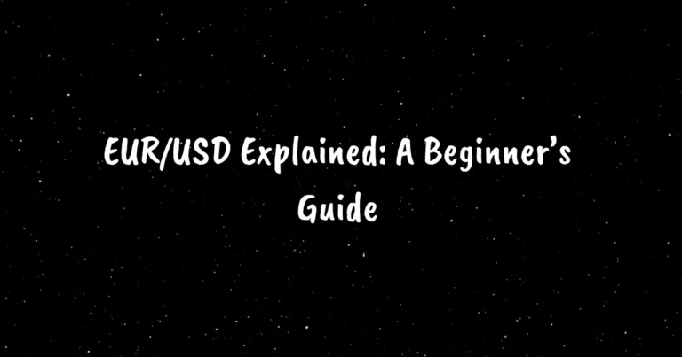 EUR/USD Explained: A Beginner’s Guide