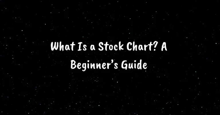 What Is a Stock Chart? A Beginner’s Guide